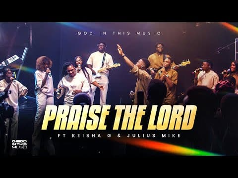 Praise The Lord (feat. Keisha G & Julius Mike)